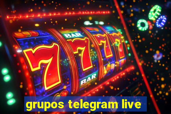 grupos telegram live